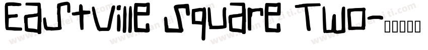 Eastville Square Two字体转换